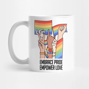 Embrace Pride, Empower Love Mug